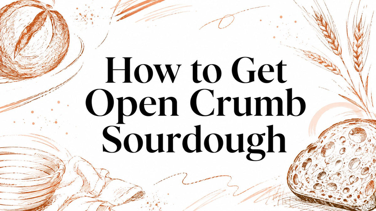 How to Get Open Crumb Sourdough