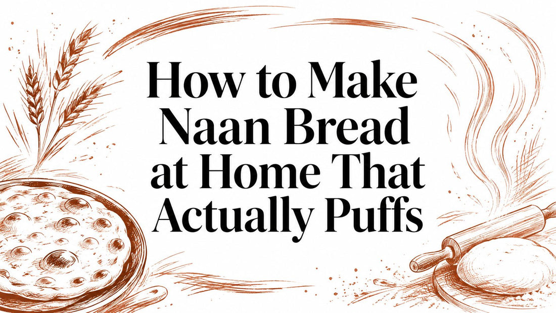 How to Make Naan Bread at Home That Actually Puffs