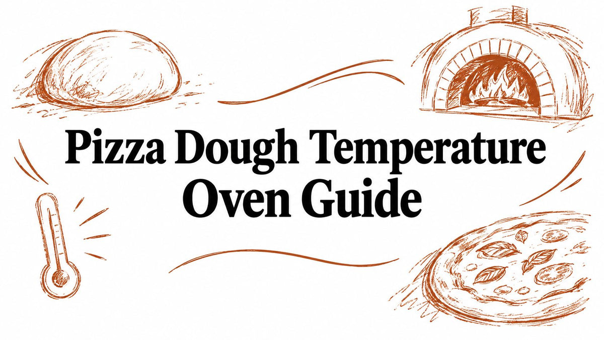 Pizza Dough Temperature Oven Guide