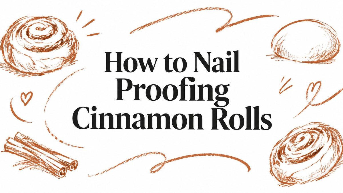 How to Nail Proofing Cinnamon Rolls