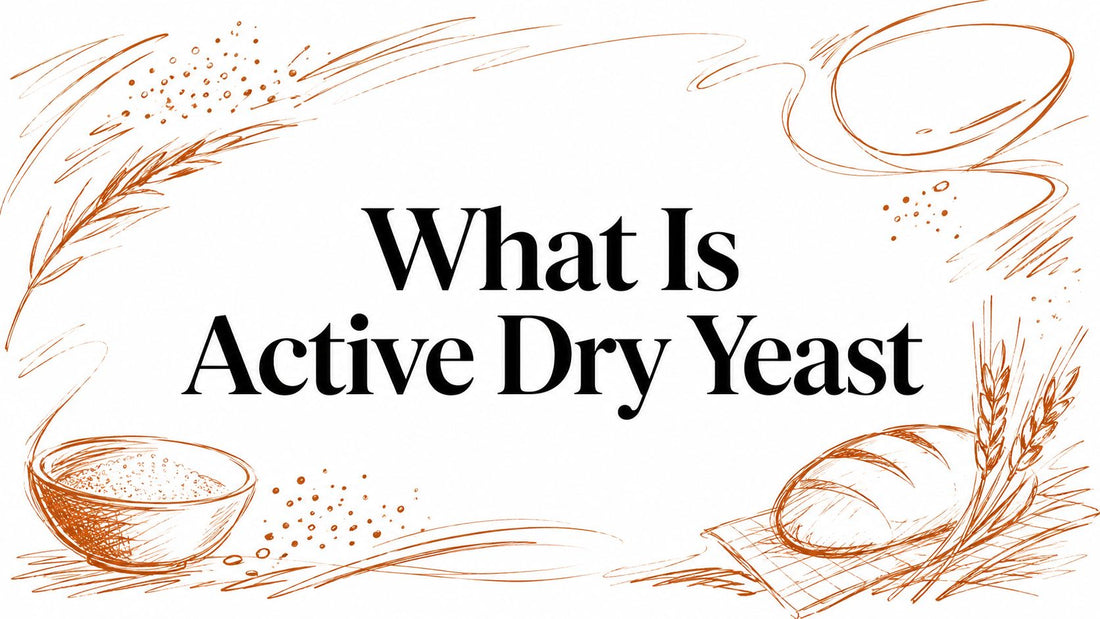 What Is Active Dry Yeast
